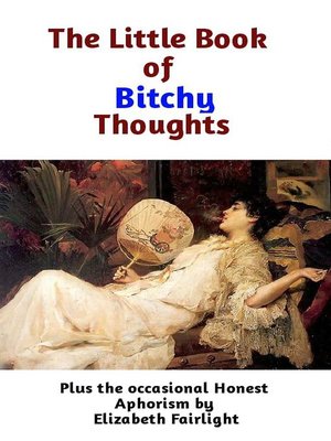 cover image of The Little Book of Bitchy Thoughts